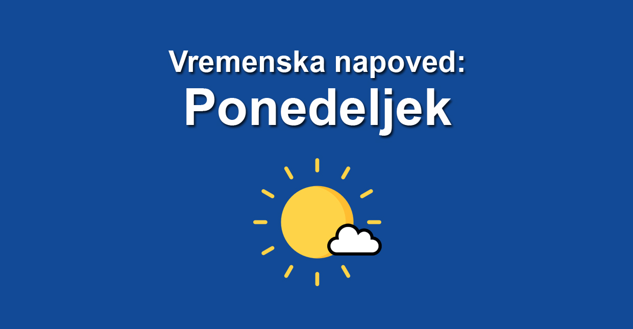 vremenska napoved ponedeljek